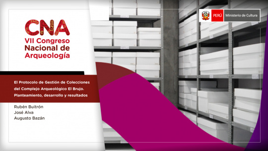 El protocolo de gestión de colecciones del Complejo Arqueológico El Brujo. Planteamiento, desarrollo y resultados