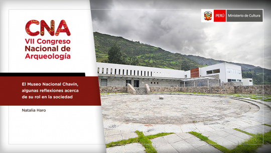 ​​​​​​​El Museo Nacional Chavín, algunas reflexiones acerca de su rol en la sociedad