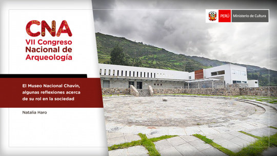 El Museo Nacional Chavín, algunas reflexiones acerca de su rol en la sociedad