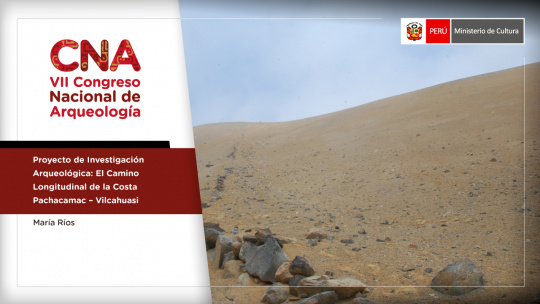 Proyecto de Investigación Arqueológica: el Camino Longitudinal de la Costa Pachacamac – Vilcahuasi