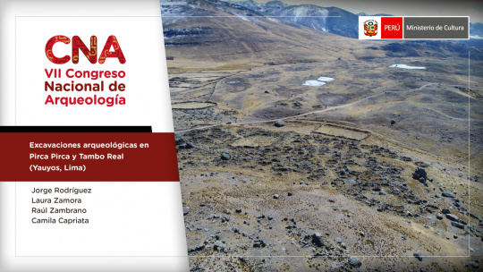Excavaciones arqueológicas en Pirca Pirca y Tambo Real (Yauyos, Lima)