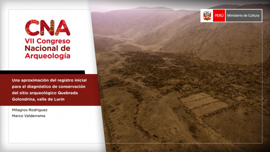 Una aproximación del registro inicial para el diagnóstico de conservación del sitio arqueológico Quebrada Golondrina, valle de Lurín