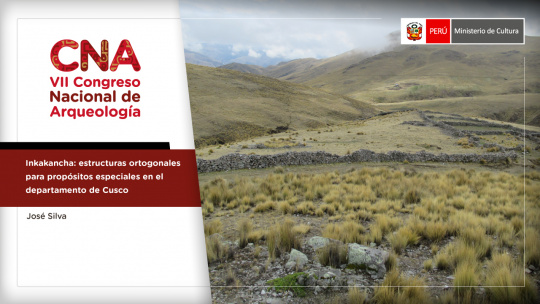 Inkakancha: estructuras ortogonales para propósitos especiales en el departamento de Cusco