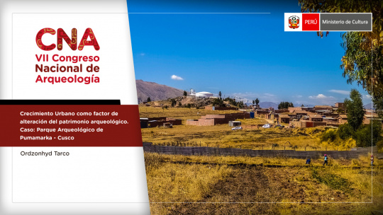 Crecimiento urbano como factor de alteración del patrimonio arqueológico. Caso: Parque Arqueológico de Pumamarka – Cusco