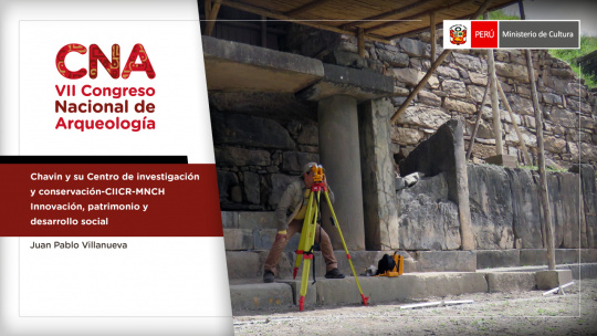 Chavín y su Centro de investigación y conservación-CIICR-MNCH. Innovación, patrimonio y desarrollo social